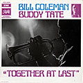 Together at last, Bill Coleman , Buddy Tate