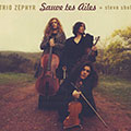 Sauve tes ailes,   Trio Zephyr