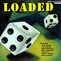 Loaded, Stan Getz , Shelly Manne , Vido Musso