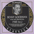 Benny Goodman and his orchestra 1945 vol.2, Benny Goodman