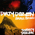 Twenty Dozen,  Dirty Dozen Brass Band