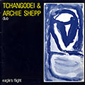 Eagle's flight, Archie Shepp ,  Tchangodei