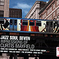 Impressions of Curtis Mayfield, Terri Lyne Carrington , Russell Ferrante , Bob Hurst ,   Jazz Soul Seven , Wallace Roney , Phil Upchurch , Ernie Watts