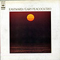 Eastward, Gary Peacock