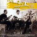 A.J.T Guitare trio, Jerome Ciosi , Thomas Dutronc , Antoine Tatich