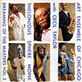 Thelonious Sphere Monk Dreaming of the masters Vol.2,  Art Ensemble Of Chicago , Cecil Taylor