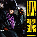Stickin' to my guns, Etta James