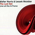 The last set, Leszek Mozdzer , Walter Norris