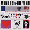 Oh yeah, Charles Mingus