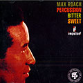Percussion bitter sweet, Max Roach