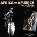 Africa in America Rock, jazz & Calypso 1920-1962,  Various Artists