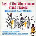 Last of the whorehouse piano players: the original sessions, Jay McShann , Ralph Sutton