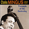 Triumph of the underdog, Charles Mingus
