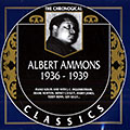 Albert Ammons 1936 - 1939, Albert Ammons