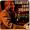 Blues for everybody, Champion Jack Dupree