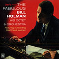 The fabulous Bill Holman - His Octet & Orchestra, Bill Holman