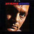 Intensity, Art Pepper