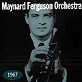 Maynard Ferguson orchestra 1967, Maynard Ferguson
