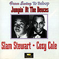 Jumpin at the deuces, Cozy Cole , Slam Stewart