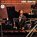 You better know it !!!, Lionel Hampton
