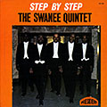 Step by step,   The Swanee Quintet