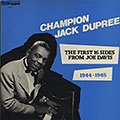 The first 16 sides from Joe Davis, Champion Jack Dupree