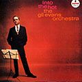 Into the hot Gil Evans Orchestra, Gil Evans
