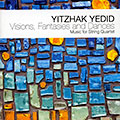 Visions, fantaisies and dances, Yitzhak Yedid