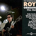 The indispensable Roy Orbison 1956-1962, Roy Orbison