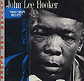 Mad man blues, John Lee Hooker