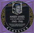 Harry James and his orchestra 1945- 1946, Harry James