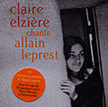 Claire Elziere chante Allain Leprest, Claire Elzire