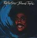 Reflections, Johnnie Taylor