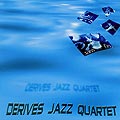 sans fin,  Derives Jazz Quartet