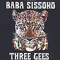 Three gees, Baba Sissoko