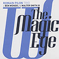 The Magic eye, Romain Pilon