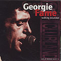 Walking Wounded - Live at Ronnies Scott's, Georgie Fame