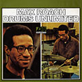 Drums unlimited, Max Roach