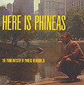 Here is Phineas, Phineas Newborn