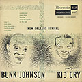 New Orlans Revival, Bunk Johnson , Kid Ory