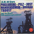 JAM'S 15th ANNIVERSARY CONCERT, Tox Drohar , Ekkehard Jost , Dieter Manderscheid , Luciano Pagliarini , Michel Pilz