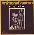 In The Tradition, Anthony Braxton