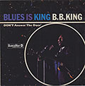 BLUES IS KING, B.B. King