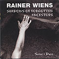 SHADOWS OF FORGOTTEN ANCESTORS, Rainer Wiens
