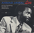 Live at The Pershing, Spotlite & Alhambra, Ahmad Jamal