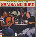 Samba no Duro Vol.II, Os Cinco Crioulos