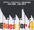Blues for 4, Andrei Kondakov