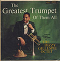 The Greatest Trumpet Of Them All, Dizzy Gillespie