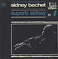 Superb Sidney, Sidney Bechet
