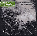 Center Of The World, Frank Wright